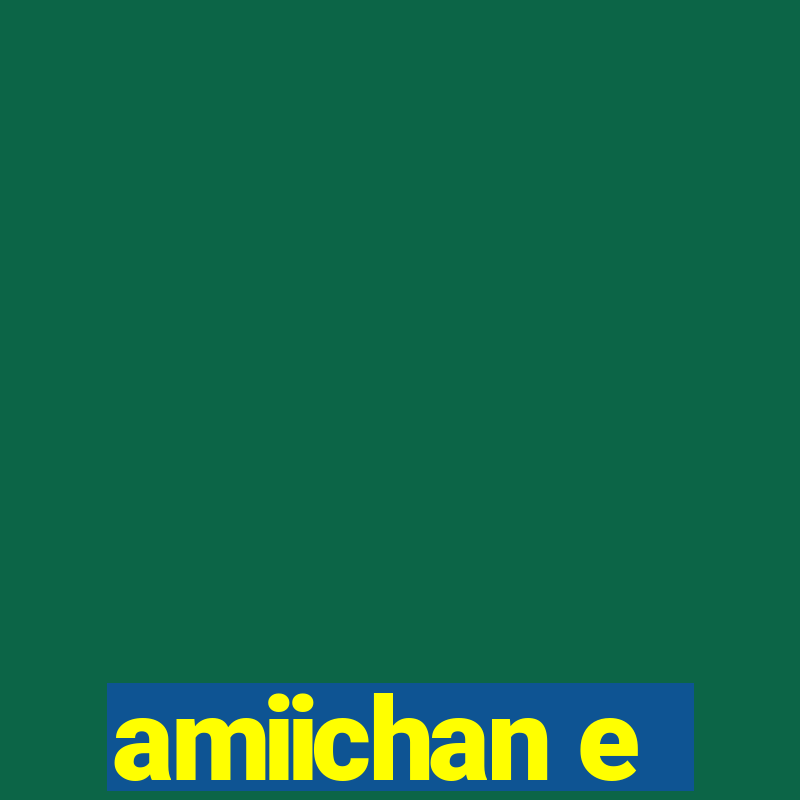 amiichan e